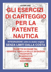 Gli esercizi di carteggio per la patente nautica. Integrazione (oltre le dodici miglia) senza limiti dalla costa - Librerie.coop Gli esercizi di carteggio per la patente nautica. Integrazione (oltre le dodici miglia) senza limiti dalla costa - Librerie.coop