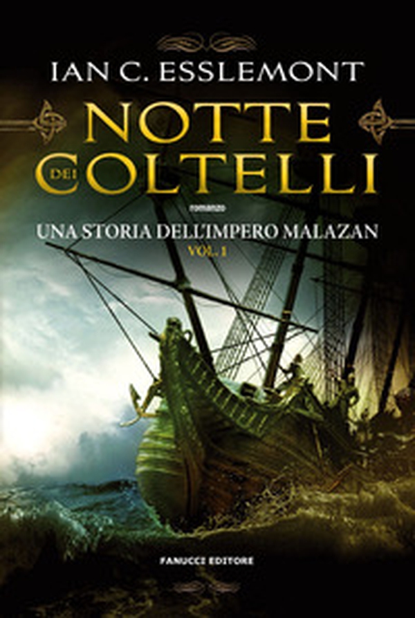 Notte dei coltelli. Una storia dell'impero Malazan - Vol. 1 - Librerie.coop Notte dei coltelli. Una storia dell'impero Malazan - Vol. 1 - Librerie.coop