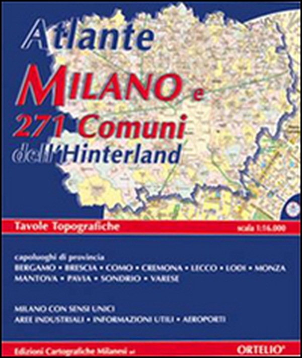 Atlante di Milano e 271 comuni dell'hinterland - Librerie.coop Atlante di Milano e 271 comuni dell'hinterland - Librerie.coop