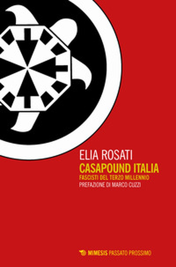 CasaPound Italia. Fascisti del terzo millennio - Librerie.coop CasaPound Italia. Fascisti del terzo millennio - Librerie.coop
