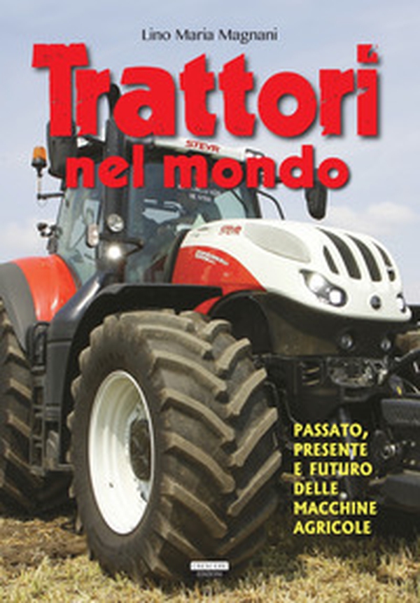 Trattori nel mondo - Librerie.coop Trattori nel mondo - Librerie.coop