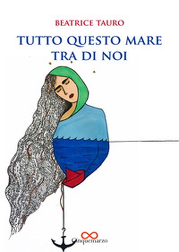 Tutto questo mare fra di noi - Librerie.coop Tutto questo mare fra di noi - Librerie.coop