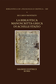 La biblioteca manoscritta greca di Achille Stazio - Librerie.coop La biblioteca manoscritta greca di Achille Stazio - Librerie.coop