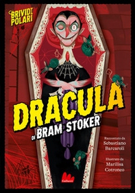 Dracula di Bram Stoker. Brividi polari - Librerie.coop