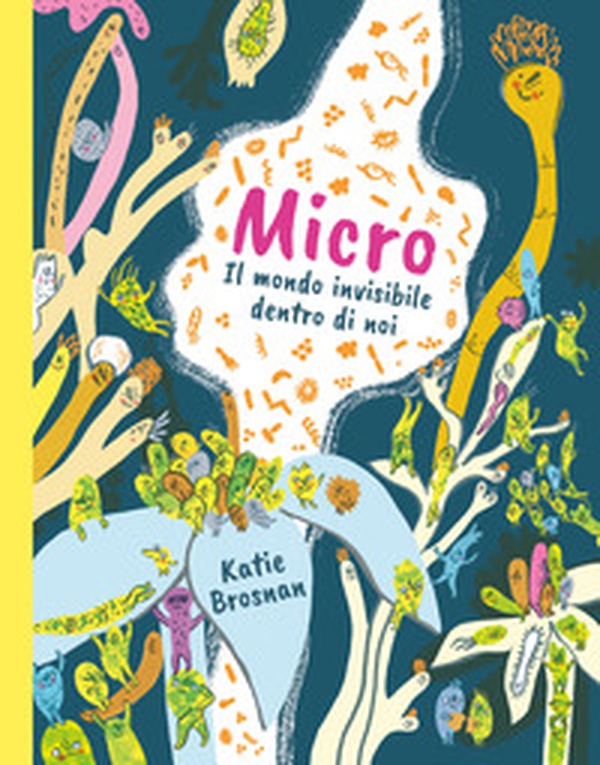 Micro. Il mondo invisibile dentro di noi - Librerie.coop Micro. Il mondo invisibile dentro di noi - Librerie.coop