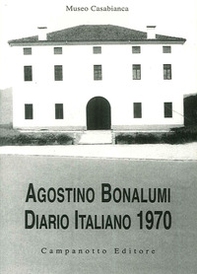 Agostino Bonalumi. Diario italiano 1970 - Librerie.coop