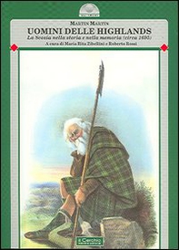 Uomini delle Highlands. La Scozia nella storia e nella memoria (circa 1695) - Librerie.coop
