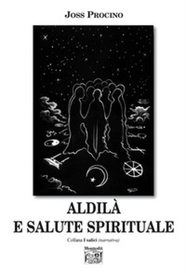Aldilà e salute spirituale - Librerie.coop Aldilà e salute spirituale - Librerie.coop