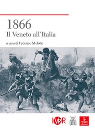 1866. Il Veneto all'Italia - Librerie.coop