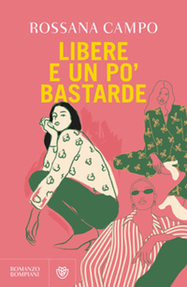 Libere e un po' bastarde - Librerie.coop Libere e un po' bastarde - Librerie.coop