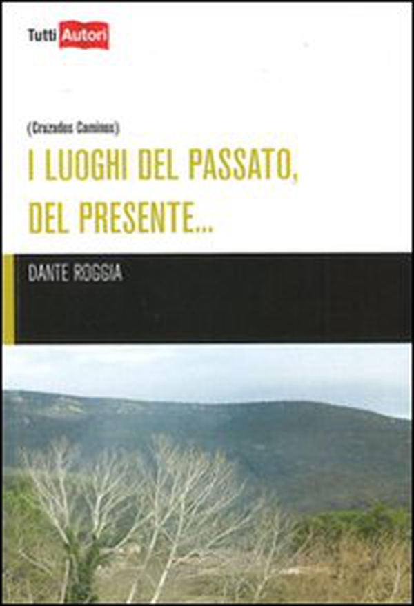 I luoghi del passato, del presente - Librerie.coop I luoghi del passato, del presente - Librerie.coop