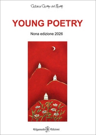 Young poetry. La creatività degli studenti mantovani con tutta la loro vitalità. Nona edizione 2026 - Librerie.coop