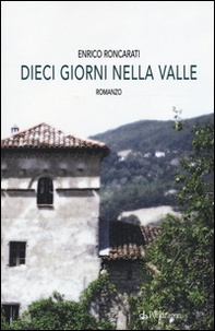 Dieci giorni nella valle - Librerie.coop