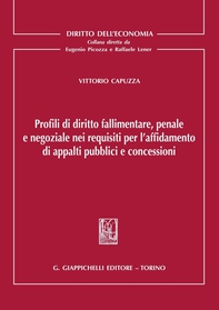 Profili di diritto fallimentare, penale e negoziale nei requisiti per l'affidamento di appalti pubblici e concessioni - Librerie.coop