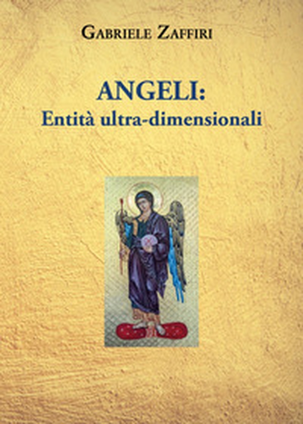 Angeli: entità ultra-dimensionali - Librerie.coop Angeli: entità ultra-dimensionali - Librerie.coop