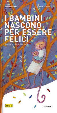 I bambini nascono per essere felici. I diritti li fanno diventare grandi - Librerie.coop