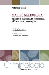 Mai più nell'ombra. Vittime di mafia: dalla conoscenza all'intervento psicologico - Librerie.coop