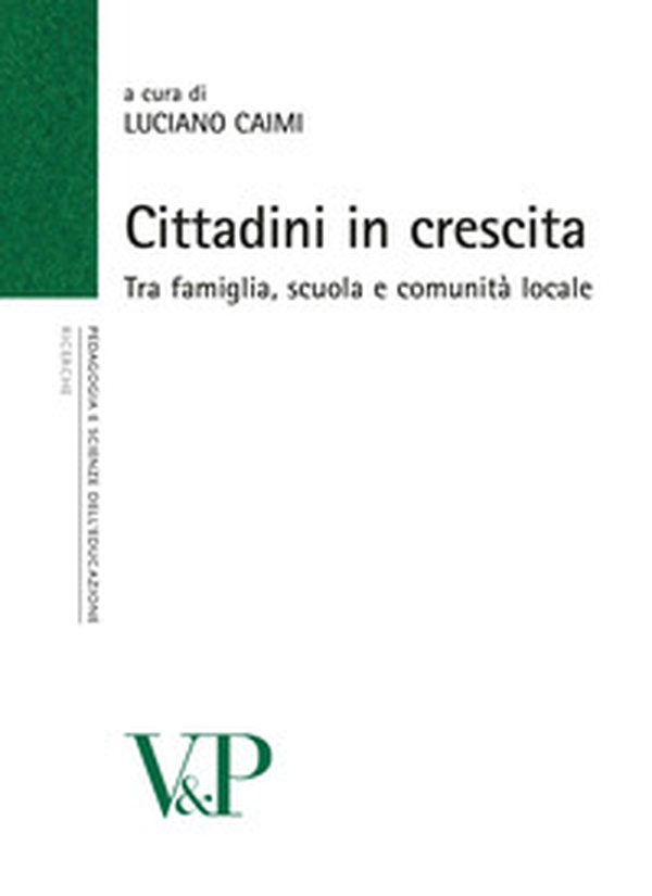 Cittadini in crescita. Tra famiglia, scuola e comunità locale - Librerie.coop Cittadini in crescita. Tra famiglia, scuola e comunità locale - Librerie.coop