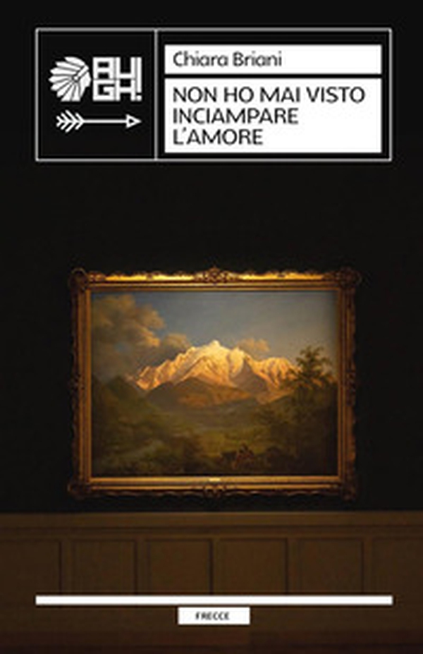 Non ho mai visto inciampare l'amore - Librerie.coop Non ho mai visto inciampare l'amore - Librerie.coop