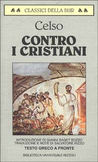 Contro i cristiani-Il discorso di verità - Librerie.coop