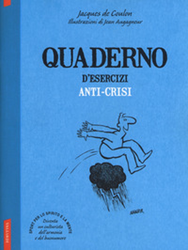 Quaderno d'esercizi anti-crisi - Librerie.coop Quaderno d'esercizi anti-crisi - Librerie.coop