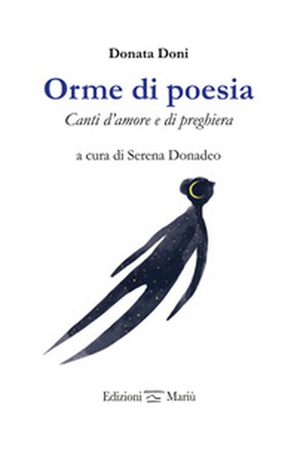 Orme di poesia. Canti d'amore e di preghiera - Librerie.coop Orme di poesia. Canti d'amore e di preghiera - Librerie.coop