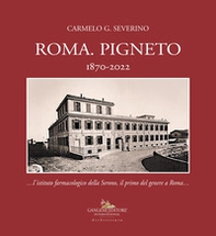 Roma. Pigneto 1870-2022 «...l'istituto farmacologico della Serono, il primo del genere a Roma...» - Librerie.coop Roma. Pigneto 1870-2022 «...l'istituto farmacologico della Serono, il primo del genere a Roma...» - Librerie.coop
