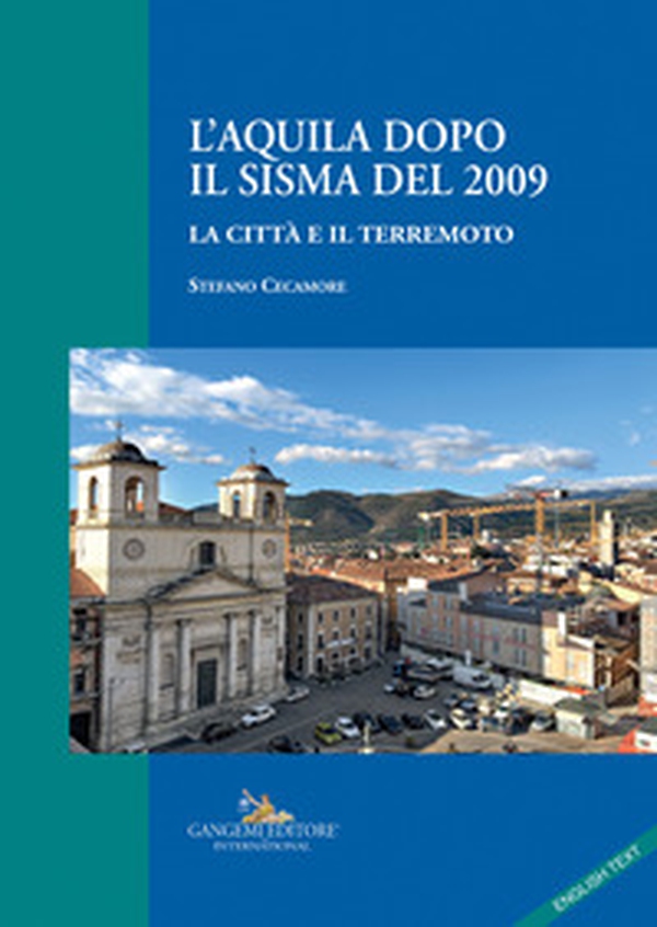 L'Aquila dopo il sisma del 2009. La città e il terremoto - Librerie.coop L'Aquila dopo il sisma del 2009. La città e il terremoto - Librerie.coop