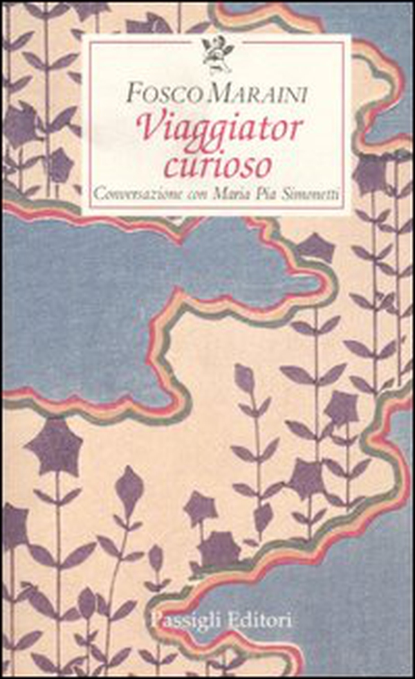 Viaggiator curioso. Conversazione con Maria Pia Simonetti - Librerie.coop Viaggiator curioso. Conversazione con Maria Pia Simonetti - Librerie.coop