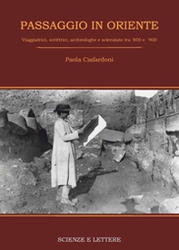 Passaggio in Oriente. Viaggiatrici, scrittrici, archeologhe e scienziate tra '800 e '900 - Librerie.coop Passaggio in Oriente. Viaggiatrici, scrittrici, archeologhe e scienziate tra '800 e '900 - Librerie.coop