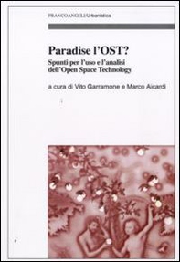 Paradise l'OST? Spunti per l'uso e l'analisi dell'Open Space Technology - Librerie.coop