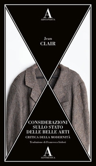 Considerazioni sullo stato delle belle arti. Critica della modernità - Librerie.coop