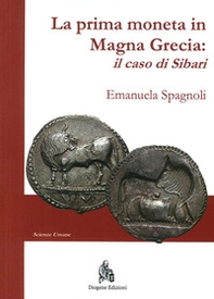 La prima moneta in Magna Grecia. Il caso di Sibari - Librerie.coop