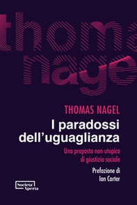 I paradossi dell'uguaglianza. Una proposta non utopica di giustizia sociale - Librerie.coop