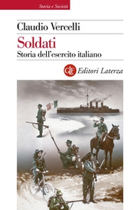 Soldati. Storia dell'esercito italiano - Librerie.coop
