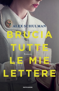 Brucia tutte le mie lettere - Librerie.coop Brucia tutte le mie lettere - Librerie.coop