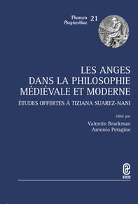 Les anges dans la philosophie médiévale et moderne. Études offertes à Tiziana Suarez-Nani - Librerie.coop