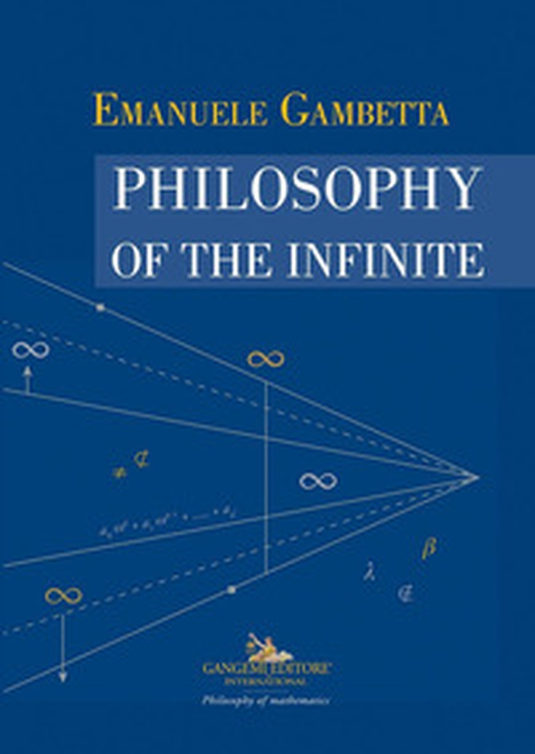 Philosophy of the infinite - Librerie.coop Philosophy of the infinite - Librerie.coop