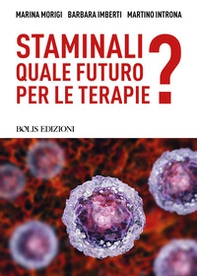 Staminali. Quale futuro per le terapie? - Librerie.coop