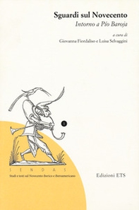 Sguardi sul Novecento. Intorno a Pío Baroja - Librerie.coop