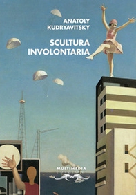 Scultura involontaria - Librerie.coop