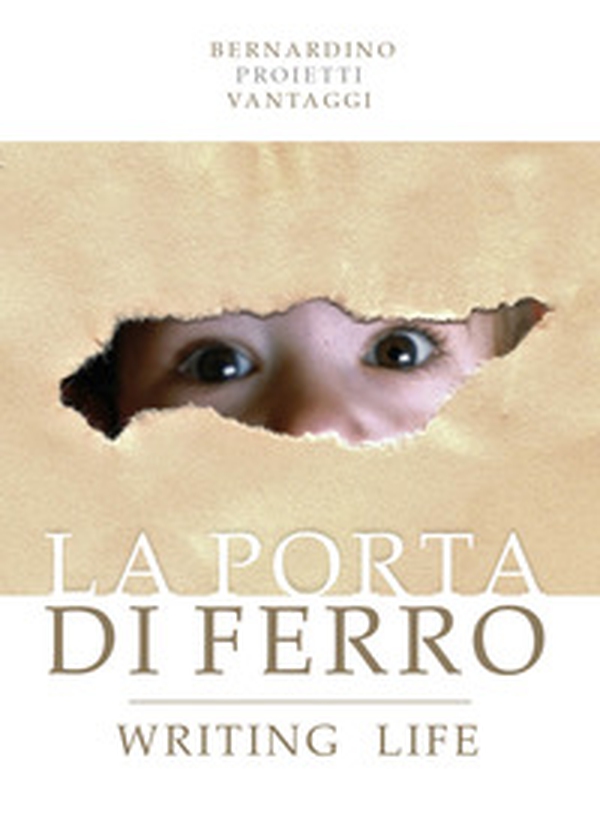 La porta di ferro. Writing life - Librerie.coop La porta di ferro. Writing life - Librerie.coop
