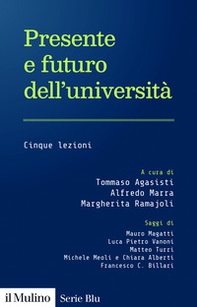 Presente e futuro dell'università. Cinque lezioni - Librerie.coop
