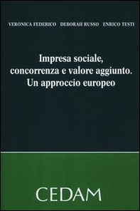 Impresa sociale, concorrenza e valore aggiunto. Un approccio europeo - Librerie.coop