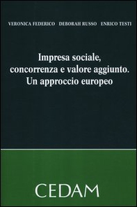 Impresa sociale, concorrenza e valore aggiunto. Un approccio europeo - Librerie.coop
