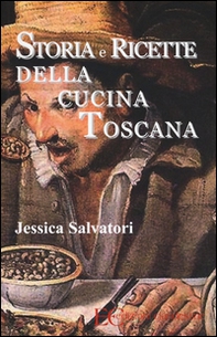 Storia e ricette della cucina toscana - Librerie.coop