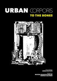 Urban Corporis. To the Bones - Librerie.coop