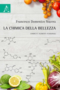 La chimica della bellezza. Chimica e alimenti funzionali - Librerie.coop