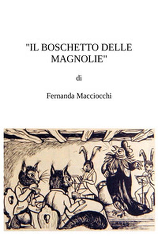 Il boschetto delle magnolie - Librerie.coop Il boschetto delle magnolie - Librerie.coop