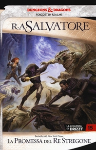 La promessa del re stregone. La leggenda di Drizzt. Forgotten Realms - Vol. 15 - Librerie.coop La promessa del re stregone. La leggenda di Drizzt. Forgotten Realms - Vol. 15 - Librerie.coop
